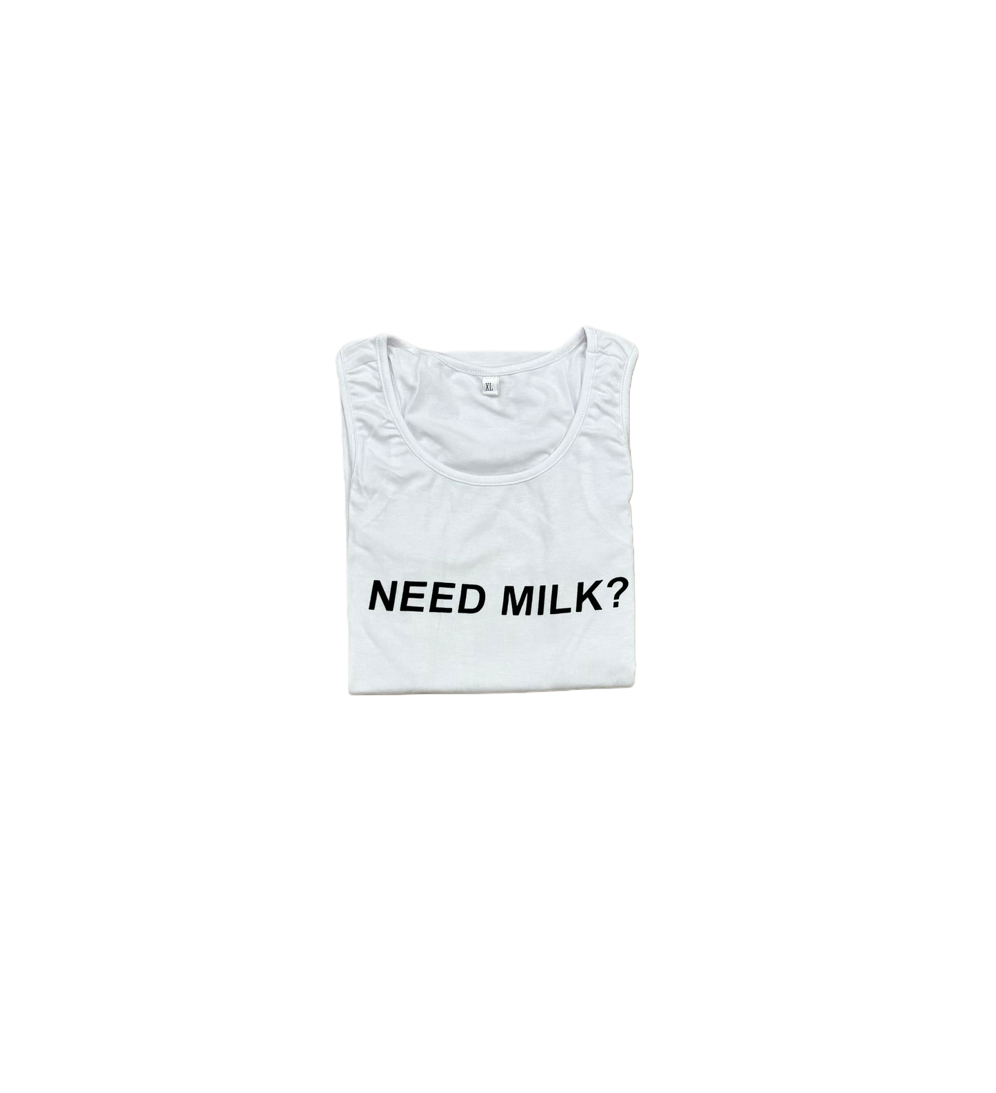 NEED MILK? One piece-white